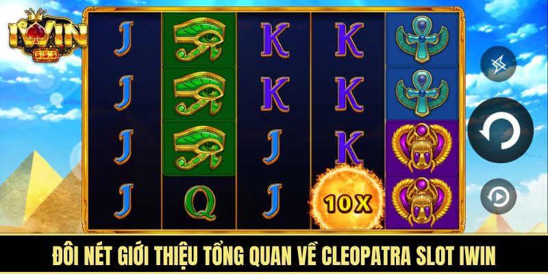Đôi nét giới thiệu tổng quan về Cleopatra Slot iWin